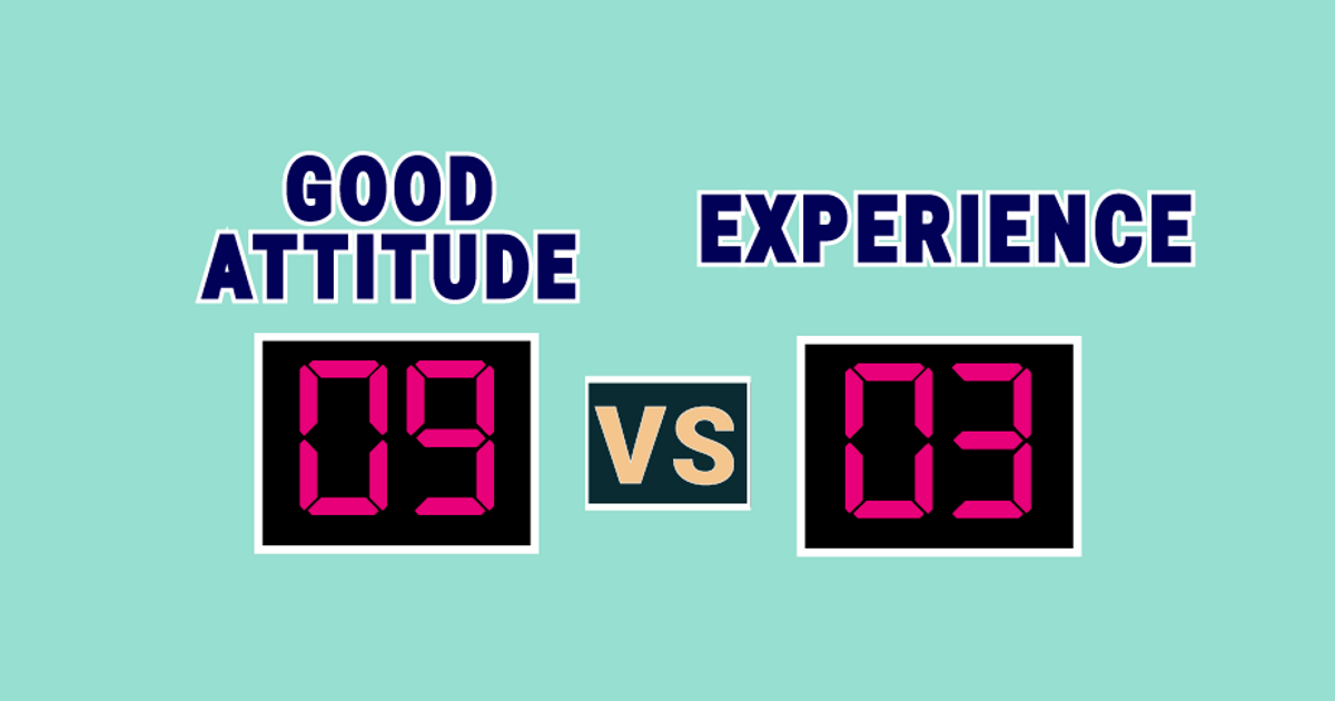 Why a good attitude can matter more than experience - SEEK